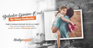 Babanıza En Özel Hediyeleri Seçin