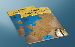 AYIN KİTABI; ‘ALİAĞA COĞRAFYA ATLASI’