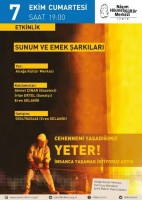 İŞÇİLER KENDİ CEHENNEMİNİ ANLATACAK!