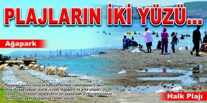 PLAJLARIN İKİ YÜZÜ