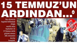 15 TEMMUZ'UN ARDINDAN... (4)