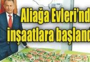 Ege-Koop Aliağa Evleri'nde İnşaatlara Başlandı
