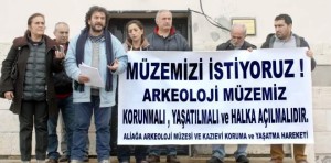 KYME ARKEOLOJİ MÜZESİ VE KAZIEVİ'NE YIKIM TEPKİSİ