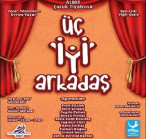 'ÜÇ İYİ ARKADAŞ' İZLEYİCİYLE BULUŞUYOR