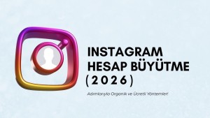 Instagram Hesap Büyütme (2026)