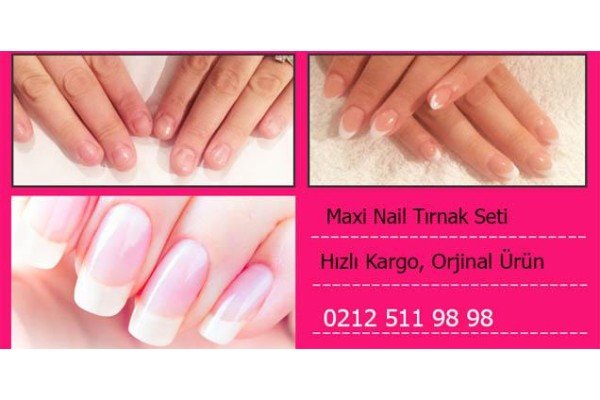 Maxi Nail Tırnak Seti  Ve Faydaları