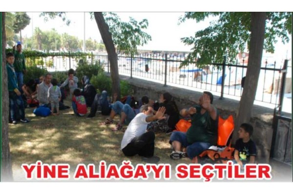 SURİYELİLER BU KEZ ALİAĞA'YI ÜS SEÇTİLER