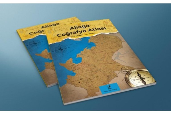 AYIN KİTABI; ‘ALİAĞA COĞRAFYA ATLASI’
