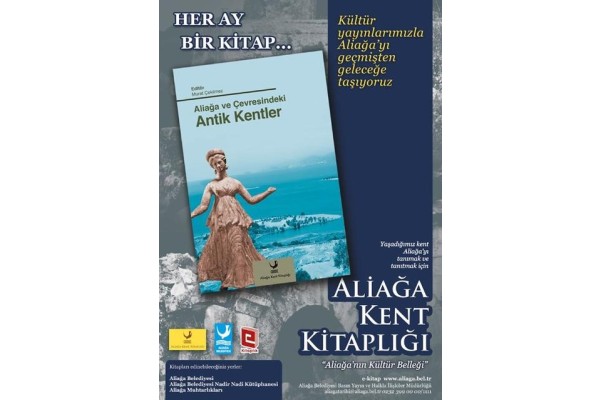 ALİAĞA VE ÇEVRESİNDEKİ ANTİK KENTLER KİTAPLAŞTIRILDI