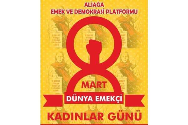 8 MART ALİAĞA’DA DA KUTLANACAK