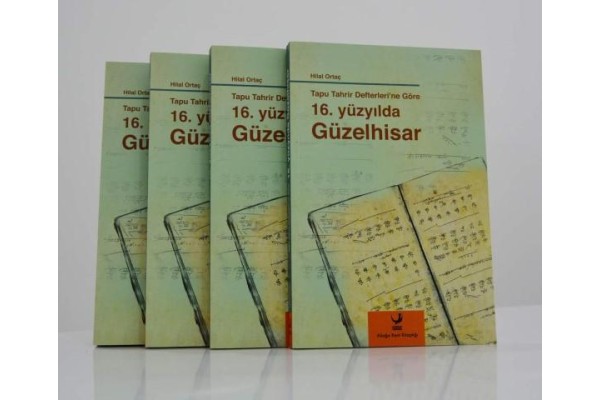 ‘TAPU TAHRİR DEFTERLERİNE GÖRE 16. YÜZYILDA GÜZELHİSAR’