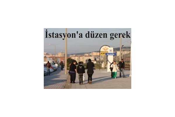 İstasyon'a düzen gerek