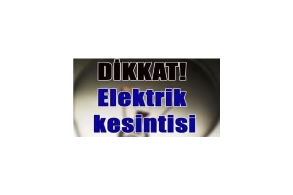 dikkat elektrik kesilecek