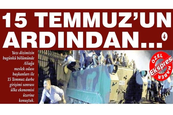 15 TEMMUZ'UN ARDINDAN... (4)