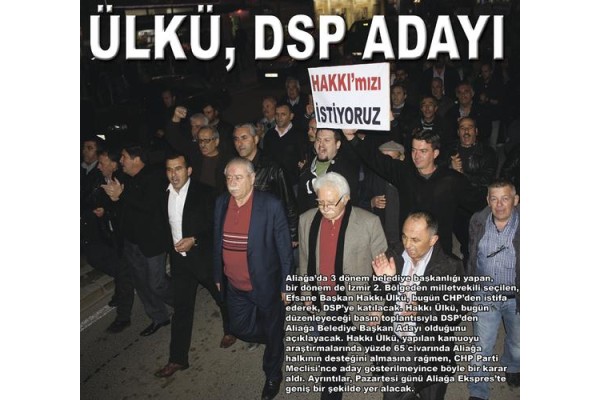 ÜLKÜ, DSP ADAYI