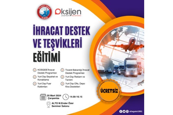 İhracat destek ve teşvikleri eğitimi düzenlenecek