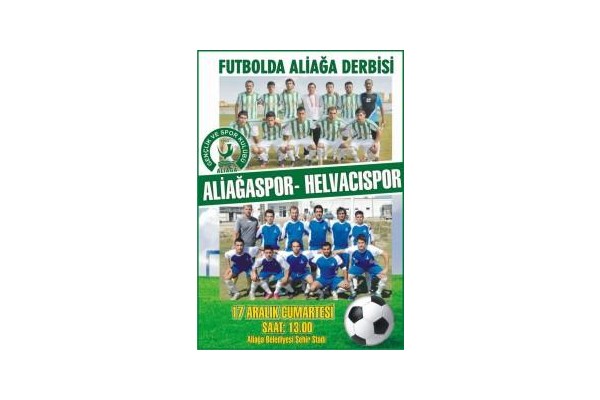 ALİAĞA DERBİSİ 17 ARALIK CUMARTESİ