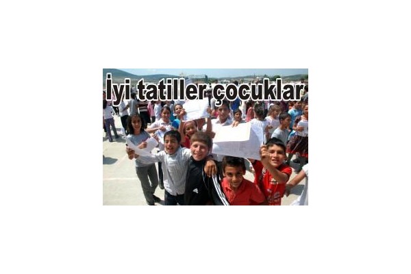 İyi tatiller çocuklar