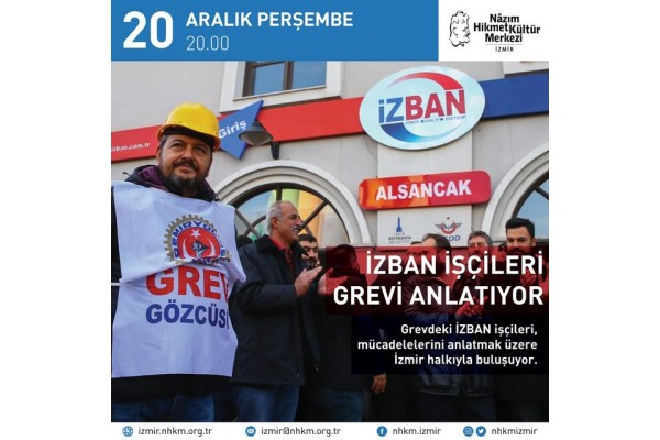 İZBAN İŞÇİLERİ GREVİ ANLATACAK
