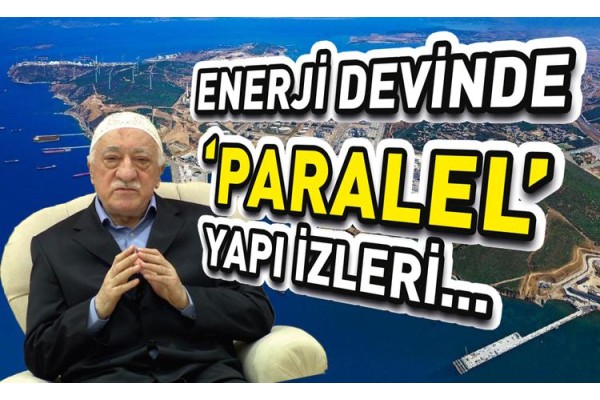 ENERJİ DEVİNDE ‘PARALEL’ İZLERİ...