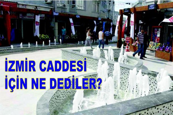 HALKIN GÖZÜNDEN ‘İZMİR CADDESİ’