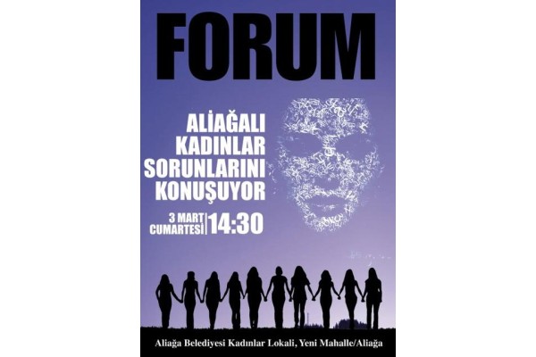 ALİAĞALI KADINLAR FORUMDA BULUŞUYOR