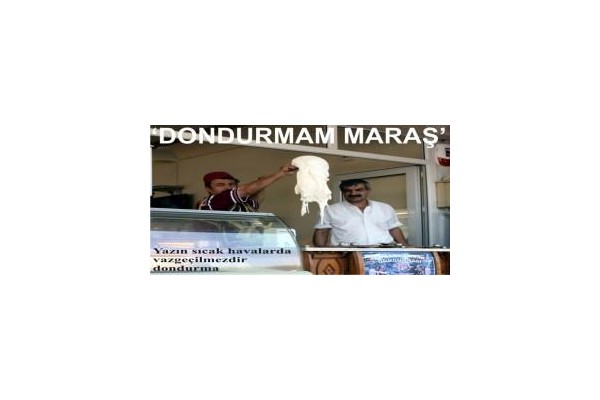 ‘DONDURMAM MARAŞ’