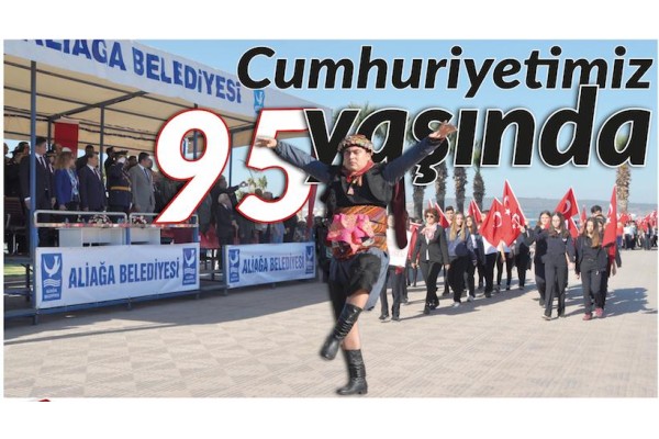 CUMHURİYETİMİZ 95 YAŞINDA