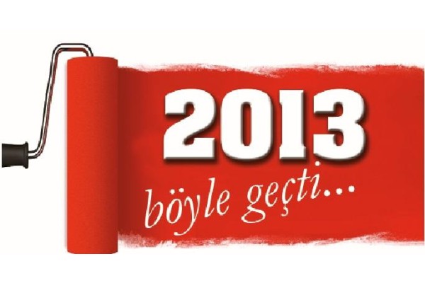 2013 BÖYLE GEÇTİ