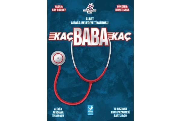 "KAÇ BABA KAÇ" TİYATROSEVERLERLE BULUŞACAK