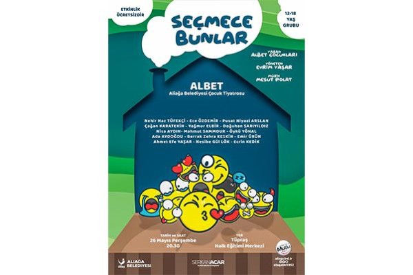 ‘SEÇMECE BUNLAR’ ÇOCUKLAR İÇİN SAHNELENECEK