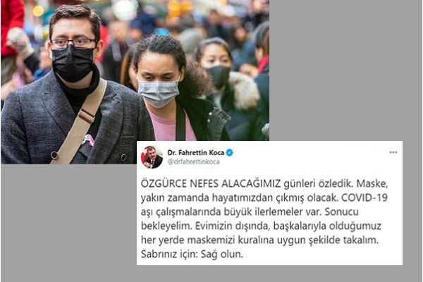 “MASKE YAKIN ZAMANDA HAYATIMIZDAN ÇIKMIŞ OLACAK”