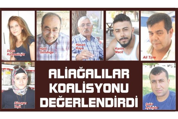ALİAĞA KOALİSYONU DEĞERLENDİRDİ