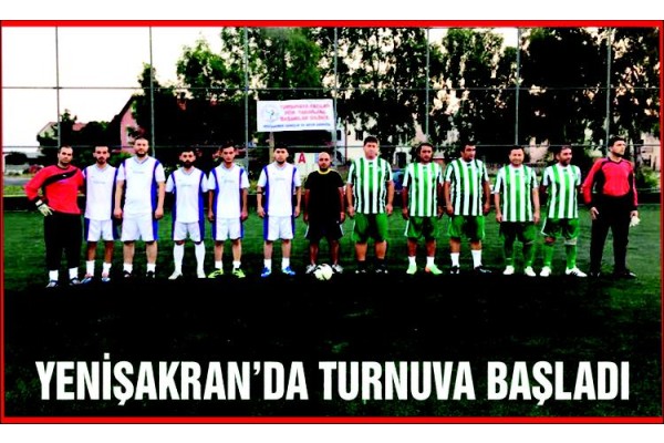 YENİŞAKRAN'DA TURNUVA BAŞLADI